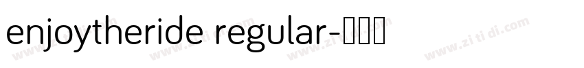 enjoytheride regular字体转换